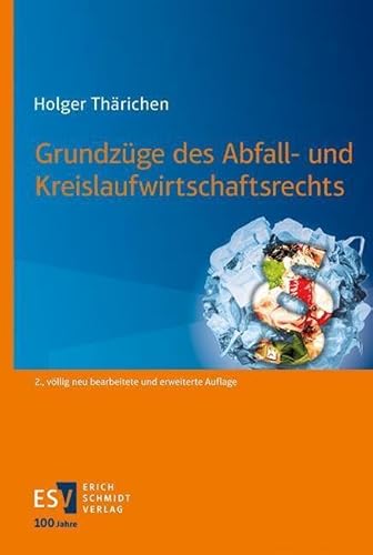 Grundzüge des Abfall- und Kreislaufwirtschaftsrechts von Schmidt, Erich Verlag