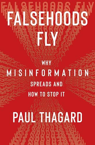 Falsehoods Fly: Why Misinformation Spreads and How to Stop It von Columbia University Press