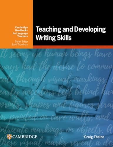 Teaching and Developing Writing Skills (Cambridge Handbooks for Language Teachers) von Cambridge University Press