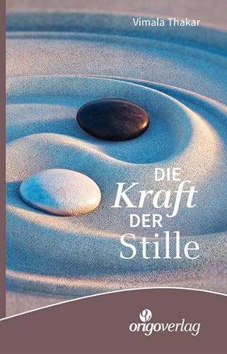 Die Kraft der Stille: Selbsterziehung zum meditativen Leben (Lebendige Bausteine)