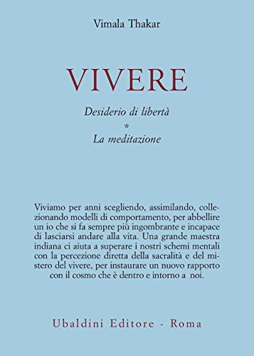 Vivere. Desiderio di libertà. La meditazione