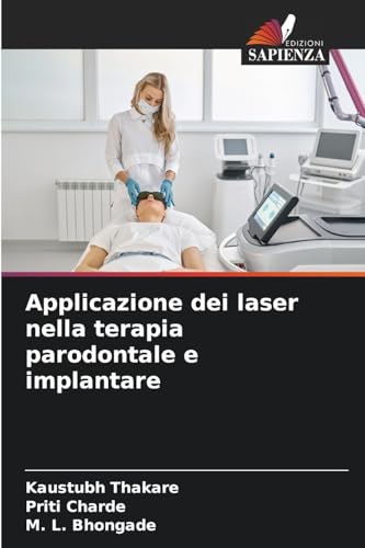 Applicazione dei laser nella terapia parodontale e implantare von Edizioni Sapienza