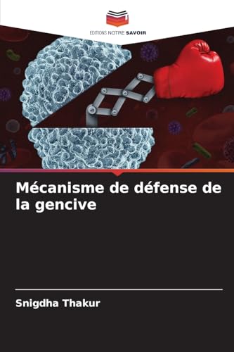 Mécanisme de défense de la gencive von Editions Notre Savoir