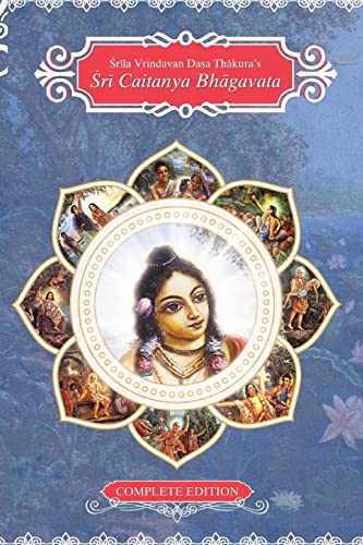 Sri Caitanya Bhagavat: Life and Times of Sri Caitanya Mahaprabhu