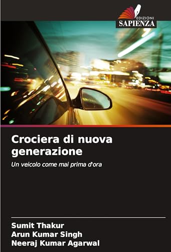Crociera di nuova generazione: Un veicolo come mai prima d'ora von Edizioni Sapienza