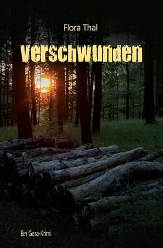 Verschwunden: Ein Gera-Krimi von epubli