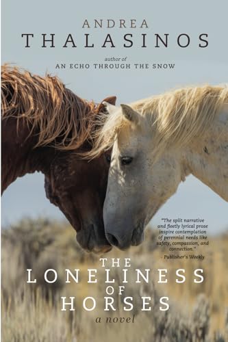 The Loneliness of Horses The Loneliness of Horses von 12 Willows Press