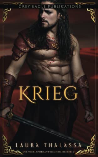 Krieg (Die vier apokalyptischen Reiter, Band 2) von Grey Eagle Publications