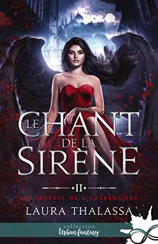 Le chant de la sirène: Les secrets de l'AutreMonde, T2 Le chant de la sirène: Les secrets de l'AutreMonde, T2