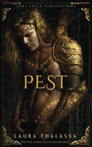 Pest (Die vier apokalyptischen Reiter, Band 1) von Grey Eagle Publications