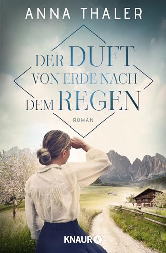 Der Duft von Erde nach dem Regen: Roman