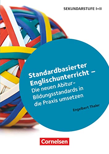 Standardbasierter Englischunterricht - Die neuen Abitur-Bildungsstandards in die Praxis umsetzen: Buch von Cornelsen Vlg Scriptor