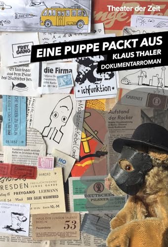 Eine Puppe packt aus: Dokumentarroman von Theater der Zeit