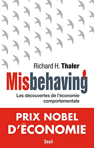 Misbehaving: Les découvertes de l'économie comportementale von Seuil