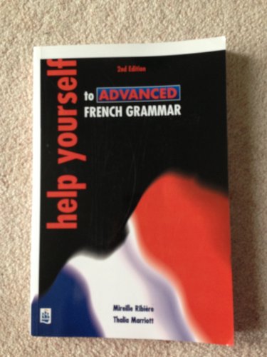 Help Yourself to Advanced French Grammar 2nd Edition: A Grammar Reference and Workbook Post-GCSE/Advanced Level von Pearson Education Limited