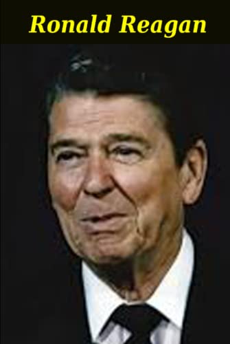 Ronald Reagan: Von Hollywood ins Weiße Haus (Biographien: Herausragende Menschen des 20. Jahrhunderts, Band 6) von Independently published