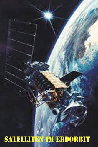 Satelliten im Erdorbit Satelliten im Erdorbit