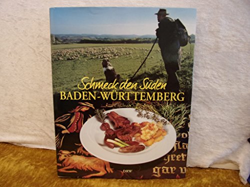 Schmeck den Süden Baden-Württemberg: Ein kulinarisches Landschaftsbild