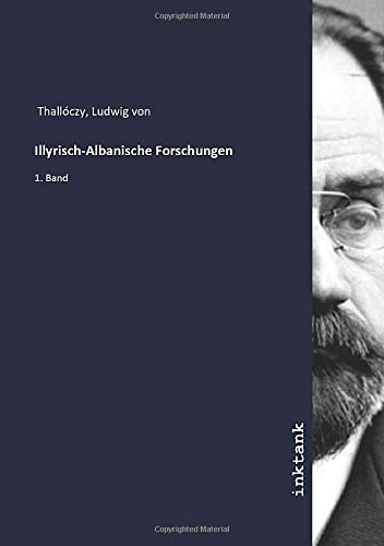 Illyrisch-Albanische Forschungen: 1. Band