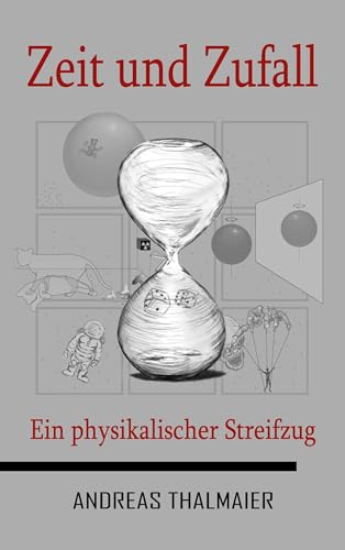 Zeit und Zufall: Ein physikalischer Streifzug