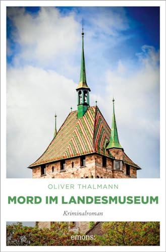 Mord im Landesmuseum: Kriminalroman (Kommissar Monti)
