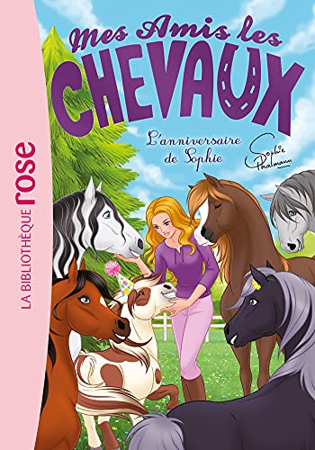 Mes amis les chevaux 35 - L'anniversaire de Sophie von HACHETTE JEUN.