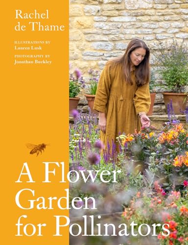 A Flower Garden for Pollinators: Learn how to sustain and support nature with this practical planting guide von Greenfinch