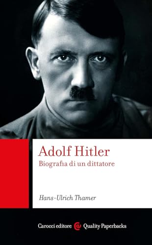 Adolf Hitler. Biografia di un dittatore (Quality paperbacks) von Carocci