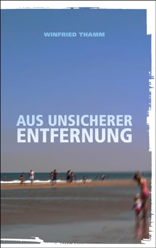 Aus unsicherer Entfernung