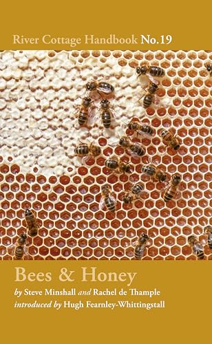 Bees & Honey: River Cottage Handbook No.19 von Bloomsbury