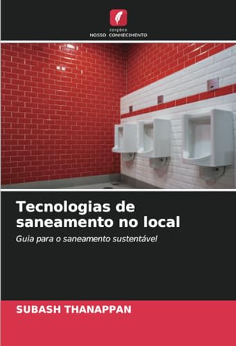Tecnologias de saneamento no local: Guia para o saneamento sustentável von Edições Nosso Conhecimento