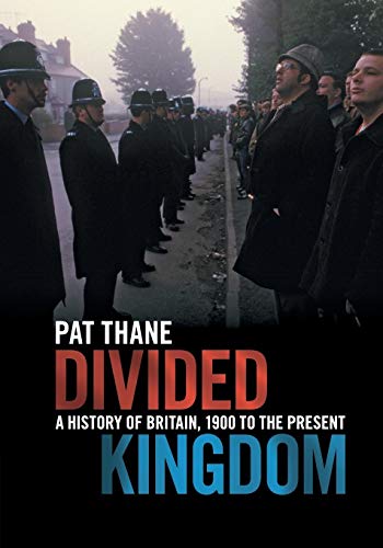Divided Kingdom: A History of Britain, 1900 to the Present von Cambridge University Press