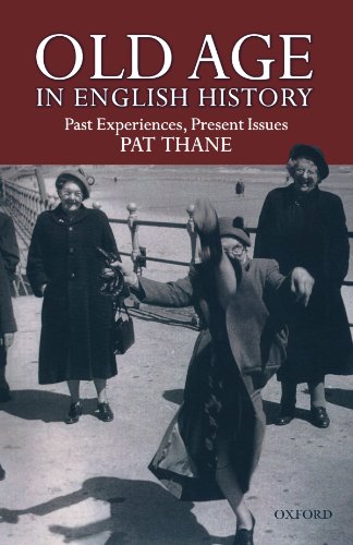 Old Age In English History: Past Experiences, Present Issues