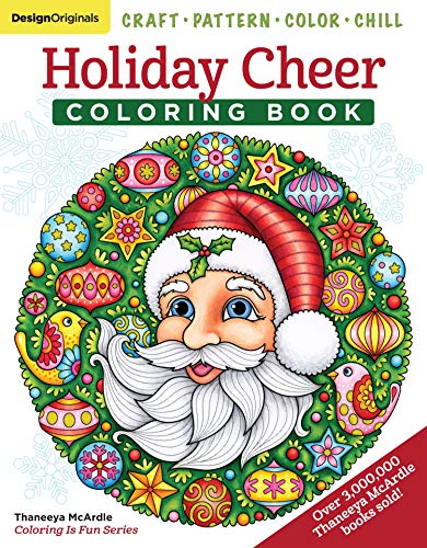 Holiday Cheer Coloring Book: Craft, Pattern, Color, Chill (Coloring Is Fun)