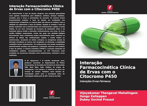 Interação Farmacocinética Clínica de Ervas com o Citocromo P450: Interações Ervas-Fármacos von Edições Nosso Conhecimento