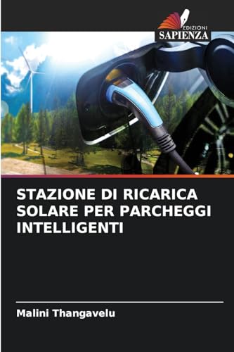 STAZIONE DI RICARICA SOLARE PER PARCHEGGI INTELLIGENTI: DE von Edizioni Sapienza