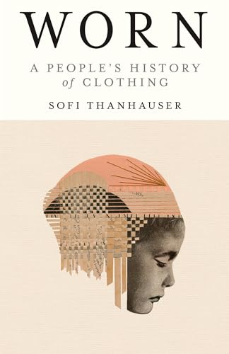 Worn: A People's History of Clothing von Vintage