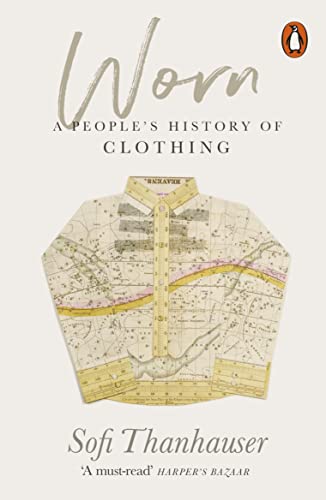 Worn: A People's History of Clothing von Penguin