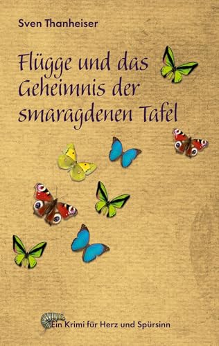 Flügge und das Geheimnis der smaragdenen Tafel