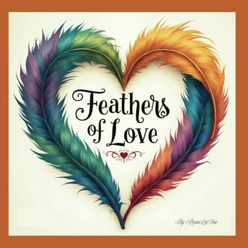 Feathers of Love von Independently published