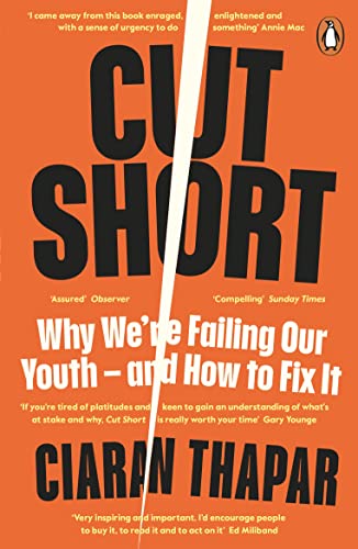 Cut Short: Why We’re Failing Our Youth – and How to Fix It