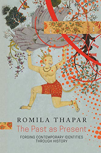 The Past As Present: Forging Contemporary Identities Through History von Seagull Books