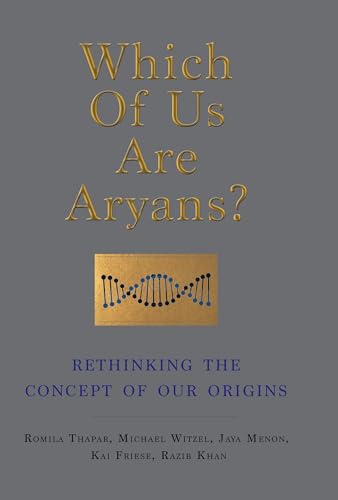 Which of Us Are Aryans?: Rethinking the Concept of O Ur Origins