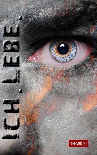Ich.Lebe. (Hamburg Sequence, Band 1) Ich.Lebe. (Hamburg Sequence, Band 1) von CreateSpace Independent Publishing Platform