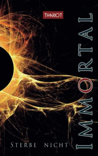 Immortal - Sterbe nicht (Insomnia - Immortal, Band 2) Immortal - Sterbe nicht (Insomnia - Immortal, Band 2)