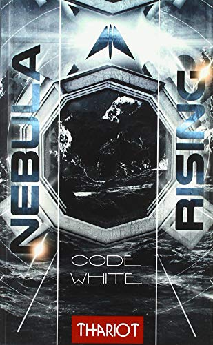 Nebula Rising 3: Code White Nebula Rising 3: Code White