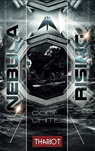 Nebula Rising: 3 Code White Nebula Rising: 3 Code White von Independently published
