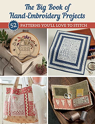 The Big Book of Hand-embroidery Projects: 52 Patterns You'll Love to Stitch
