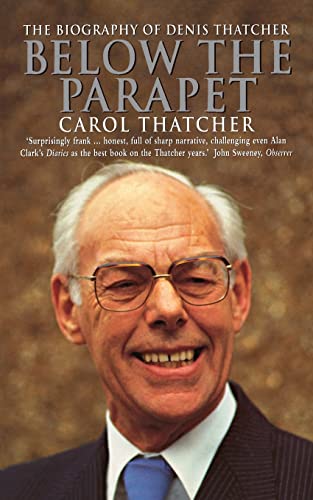 Below the Parapet: The Biography of Denis Thatcher von HarperCollins
