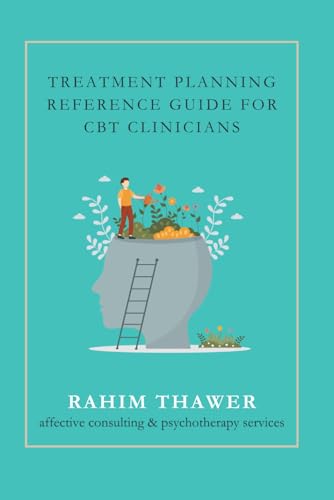 Treatment Planning Reference Guide for CBT Clinicians von Independently published